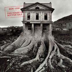Bon Jovi : This House Is Not for Sale